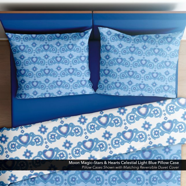 Moon Magic Stars Hearts Celestial Light Blue Pillow Case (Moon Magic–Stars & Hearts Light Blue Pillow Case–Shown with the Matching Reversible Duvet Cover.)