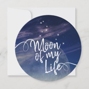 Moon of my Life Cards