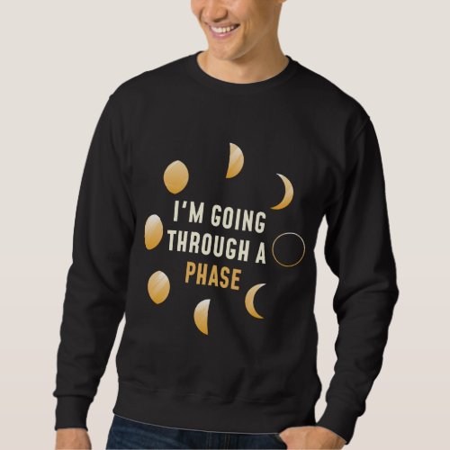 Moon Phase Scientist Gift Idea Universe Astronomy Sweatshirt