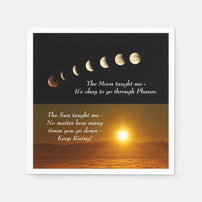 Moon Phases Sun Rises Inspirational Quote Napkins (Front)