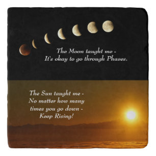 Moon Phases Sunrise Inspirational Quote Trivet
