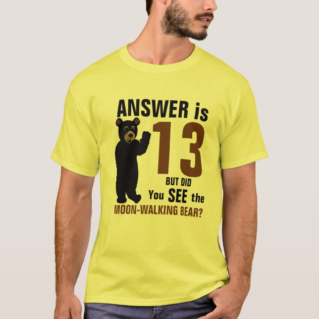 Moon-Walking Bear shirt (Front)