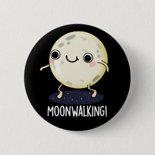 Moon Walking Funny Dance Pun Dark BG Button