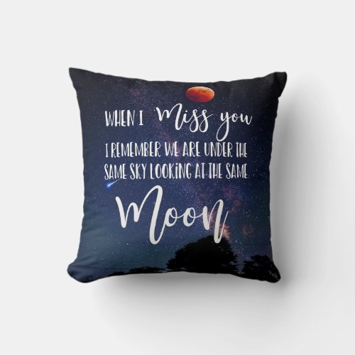 moon when I miss you long distance family Throw Pillow