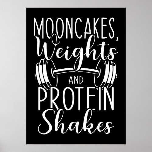 Mooncakes Weights and Protein Shakes Funny Gym Poster