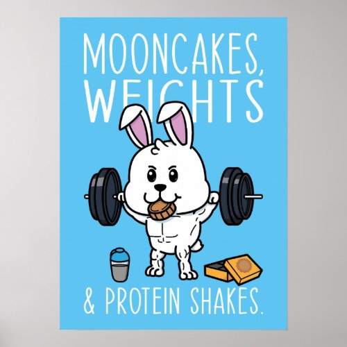 Mooncakes Weights and Protein Shakes Funny Gym Poster