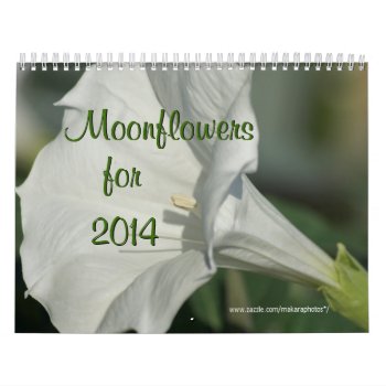 Moonflower Calendar-edit Year As Needed Calendar by MakaraPhotos at Zazzle