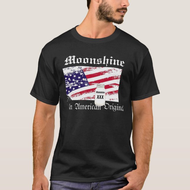 Moonshine, an american original T-shirt (Front)
