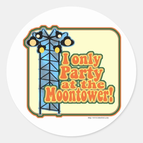 Moontower Party Classic Round Sticker