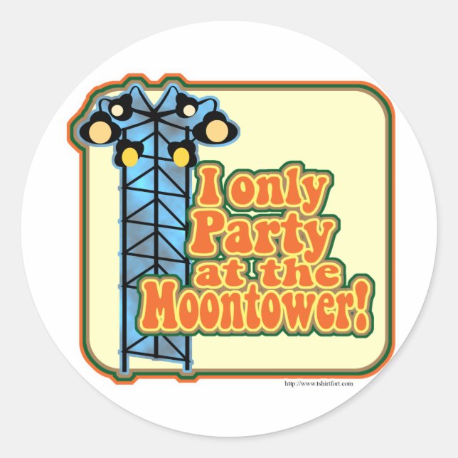 Moontower Party Classic Round Sticker (Front)