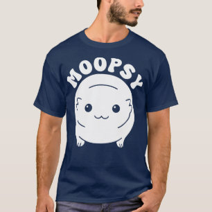 Moopsy T-Shirt
