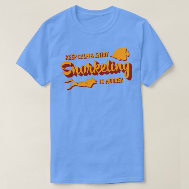 Moorea Snorkeling Vacation Quote T-Shirt (Design Front)