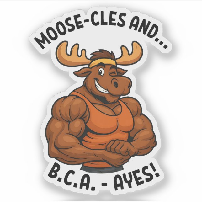 Moose-cles and BCAAs – Funny Gym Moose Workout Sticker (Front)