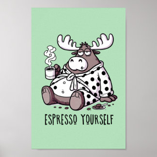 Moose Drinking Coffee in a Polka Dot Robe Poster