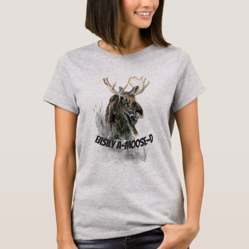 Moose Easily Amused or A Moose d quote Fun T_Shirt