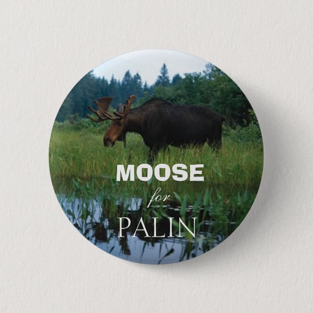 Moose for Palin Button (Front)