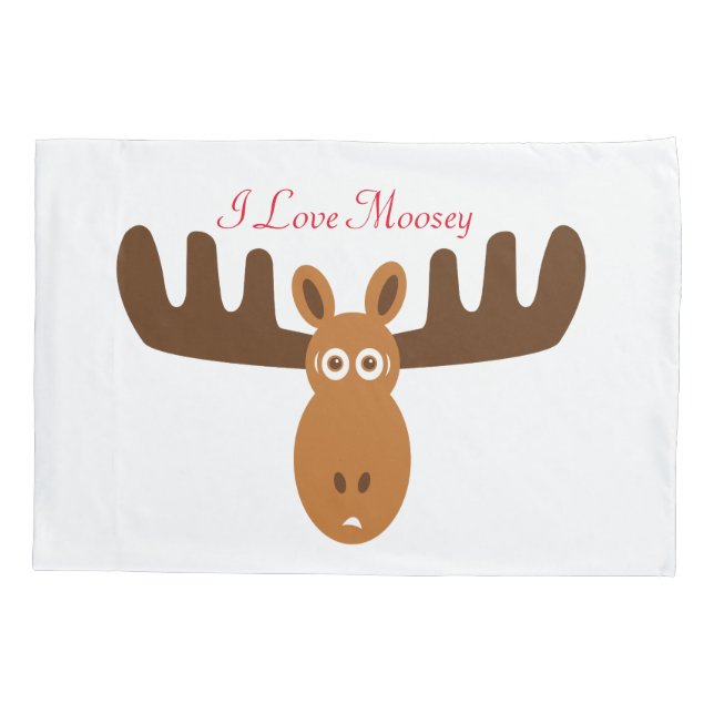 Moose Head_I Love Moosey_whimsical & humorous Pillowcase (Back)