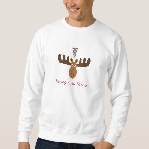 Moose Head_Mooseltoe_Merry Kiss Moose Sweatshirt