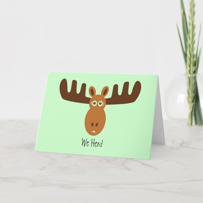 Moose Head We Herd The Big News Congratulations Card Zazzle Com