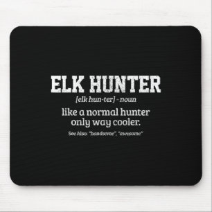 Moose Hunter Gift Funny Definition Elk Hunting  Mouse Pad