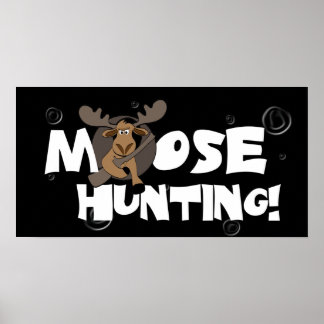 Moose Hunting Poster