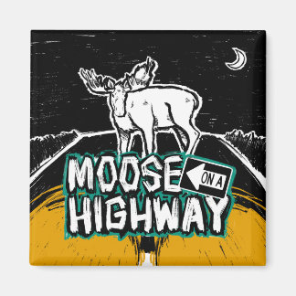 Moose on a Highway Magnet