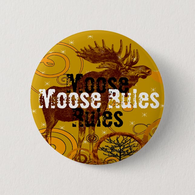 Moose Rules Button - (Front)