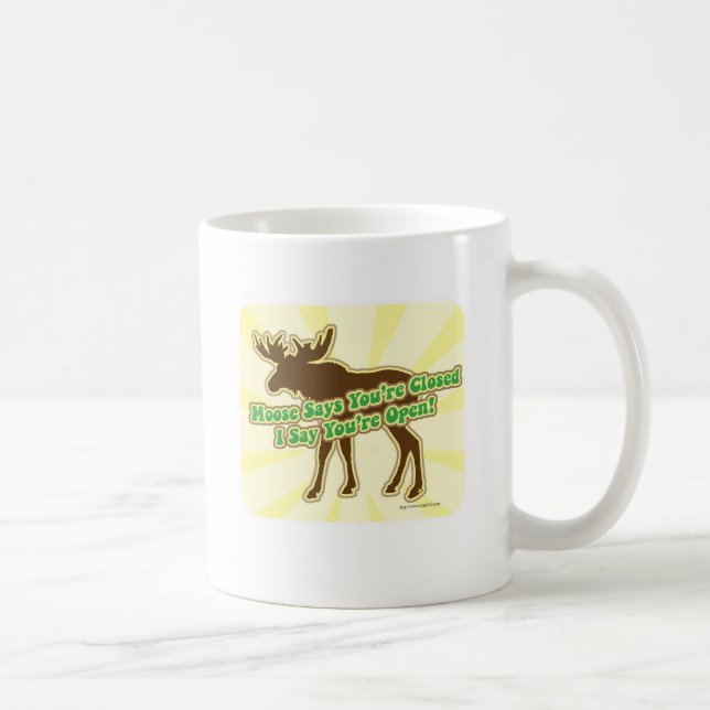 Moose Says You Are Closed! Coffee Mug (Right)