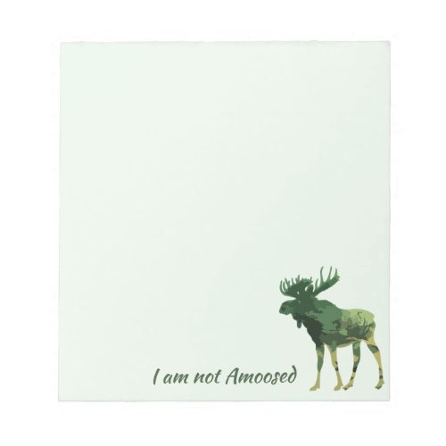 Moose Silhouette Not Amoosed Fun Quote Notepad