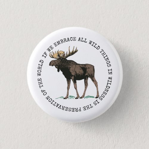 Moose Wilderness Preservation Quote Button