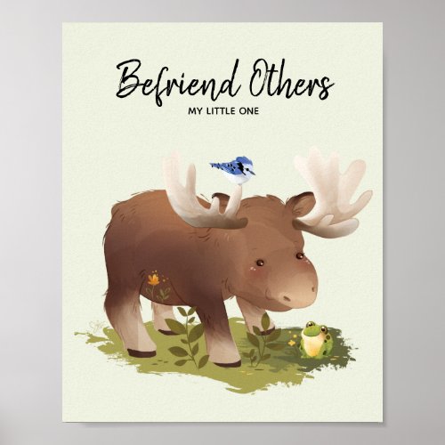 Moose  Woodland Animal Be Kind Illustration Poster