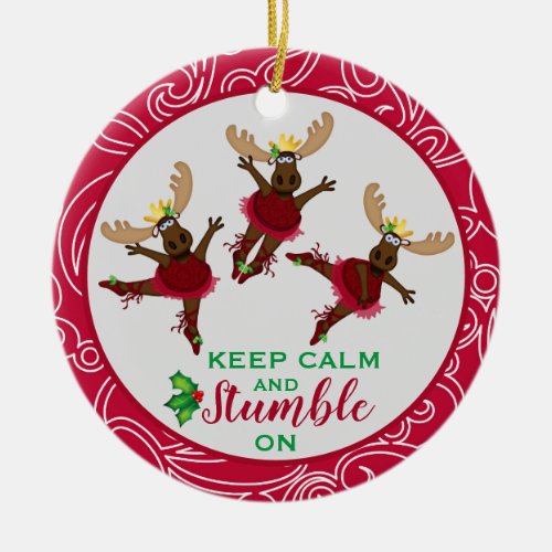 Mooserina the Clumsy Moose Christmas Keep Calm Ceramic Ornament