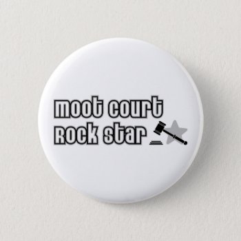 Moot Court Rock Star Button by LushLaundry at Zazzle