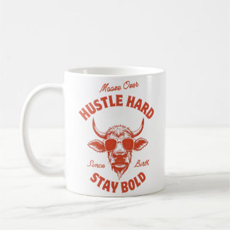 Moove Over Hustle Hard Cow Coffee Mug