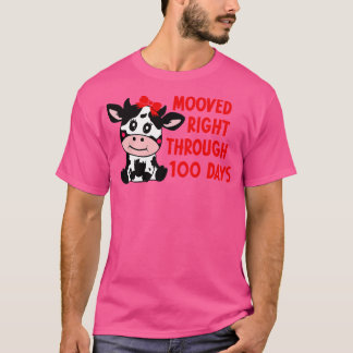 Mooved Right Through 100 Days 2 T-Shirt