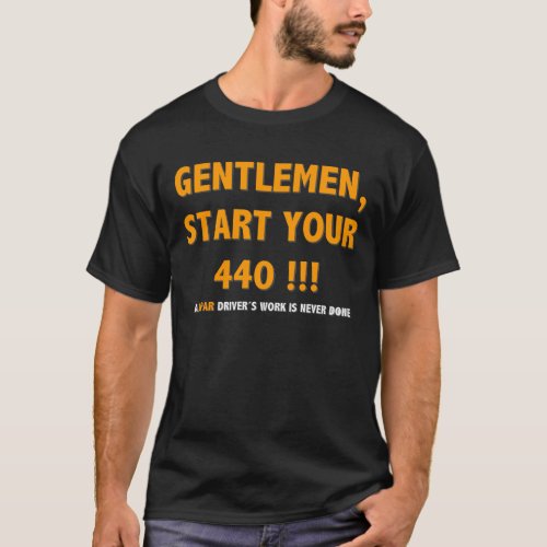 Mopar _ Gentlemen Start Your 440 T_Shirt