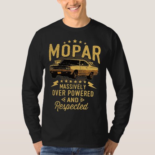 Mopar _ Massively Over Powered And Respected T_Shirt