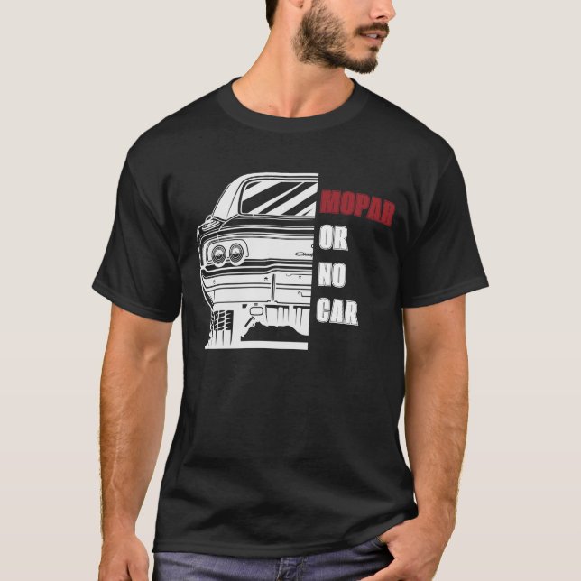 Mopar Or No Car - Charger Musclecar  T-Shirt (Front)