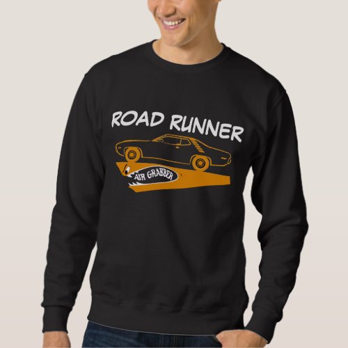 Mopar - Plymouth Road Runner - Air Grabber Sweatshirt