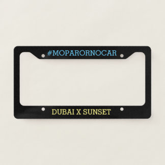 #MOPARORNOCAR Dubai x Sunset License Plate Frame