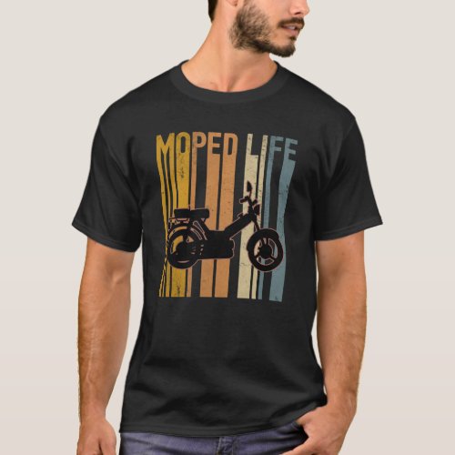 Moped Life Mofa Two Wheel Motor T_Shirt