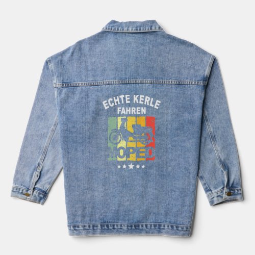 Moped Moped Motorcycle Saying  Idea Men Man  Denim Jacket