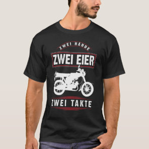 Moped  Two Eggs Two Hands Two Strokes 150 Ostalgic T-Shirt