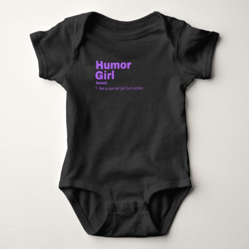 mor Girl _ Humor Baby Bodysuit