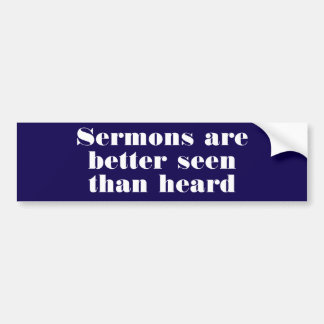 Moral behavior vs Christian sermon Bumper Sticker