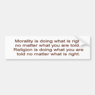Morality vs. Religion Bumper Sticker