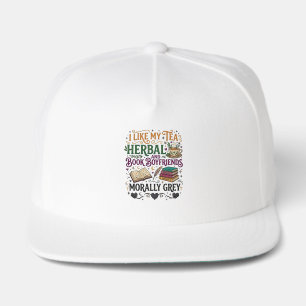 Morally Grey Book Boyfriend Herbal Tea Aesthetic Snap Back Hat