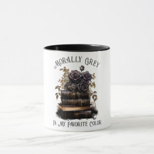Morally Grey Is My Favorite Color, Book Lover Mug