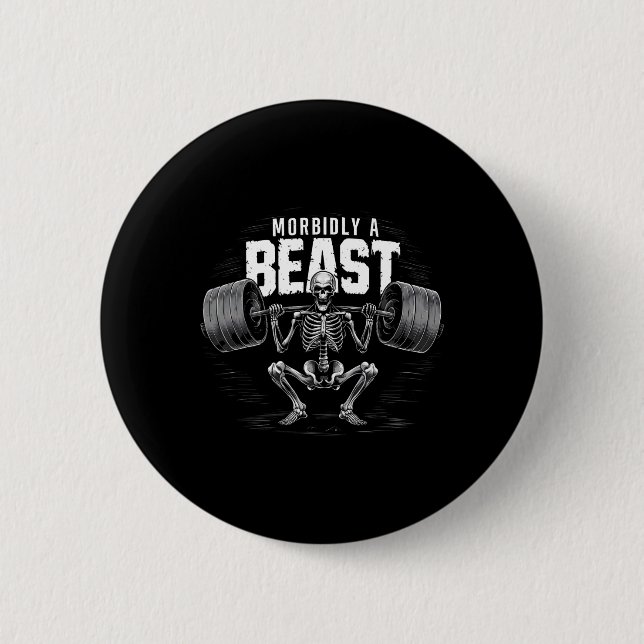 Morbidly A Beast Funny Sarcastic Meme  Button (Front)