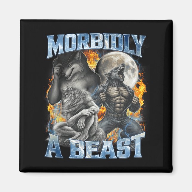 Morbidly A Funny Cringe Alpha Werewolf Wolf Meme  Magnet (Front)